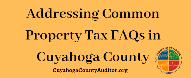 Addressing Common Property Tax FAQs in Cuyahoga County